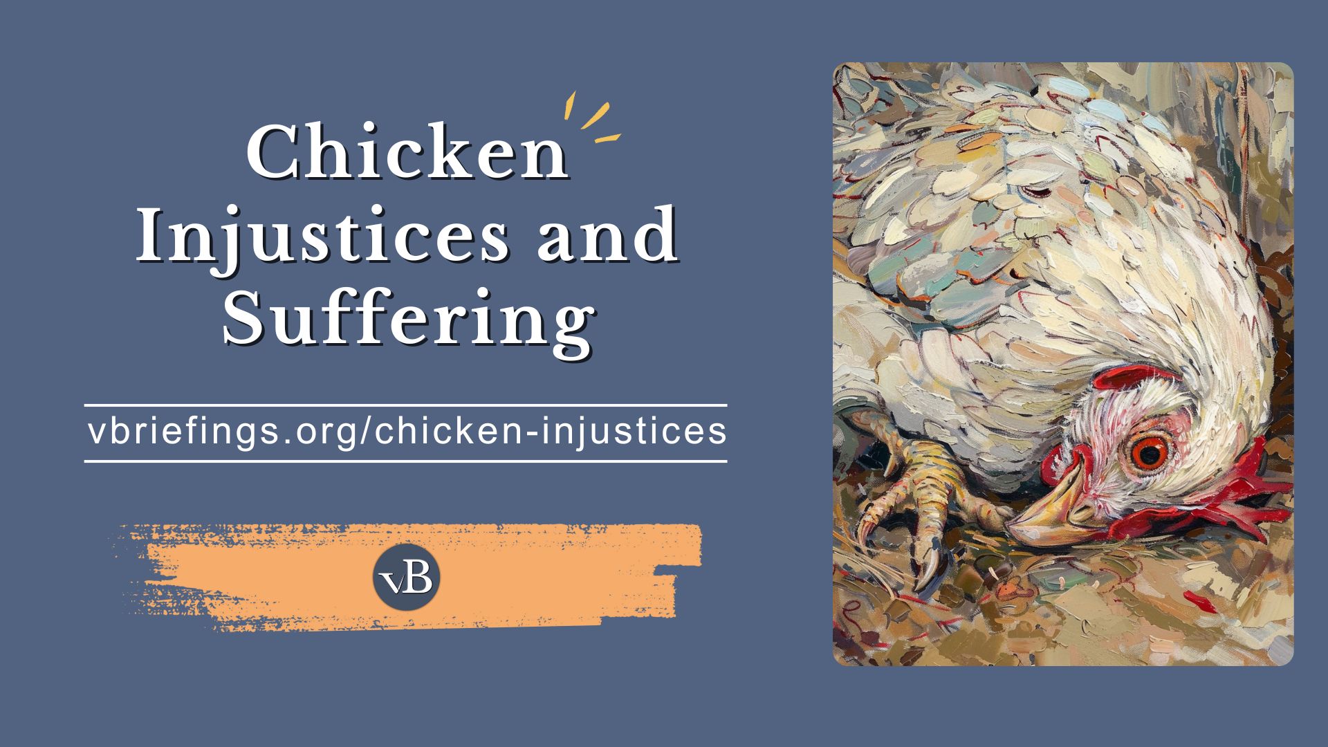 This is the social sharing image for the "Chickens Injustices and Suffering" briefing.