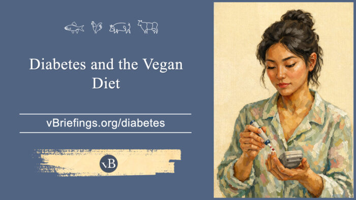 A graphic with small line-art animal icons across the top and the text “Diabetes and the Vegan Diet” with the URL vBriefings.org/diabetes on a blue background, and a painted image on the right of a person checking blood sugar with a glucose meter.